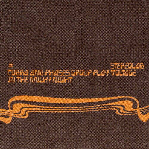 Stereolab - Cobra and Phases Group Play Voltage in the Milky - LEVITATION
