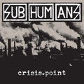 Subhumans - Crisis Point (White Vinyl)