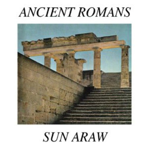Sun Araw - Ancient Romans - LEVITATION