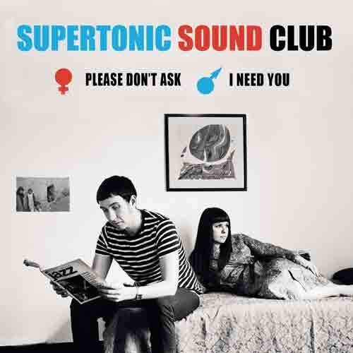 Supertonic Sound Club - Please Don't Ask / I Need You - LEVITATION