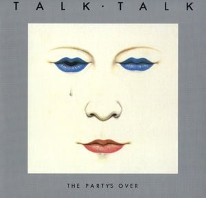 Talk Talk - Party's Over - LEVITATION