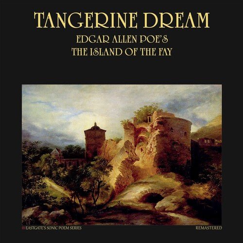 Tangerine Dream - Edgar Allan Poe's the Island of the Fay - LEVITATION