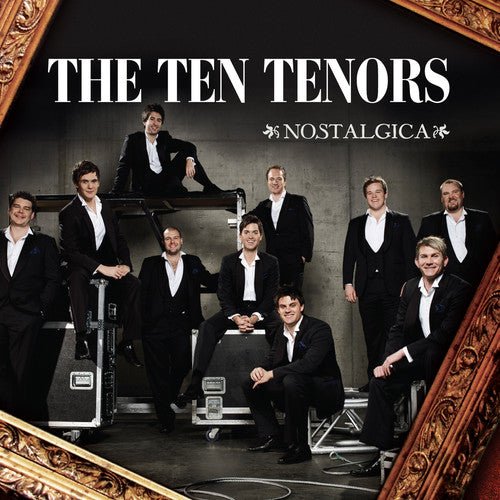 Ten Tenors - Nostalgica (CD) - LEVITATION