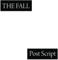The Fall - Post Script the Final Studio Album from the Fall