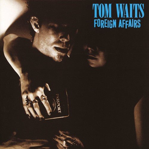 Tom Waits - Foreign Affairs (Remastered) - LEVITATION