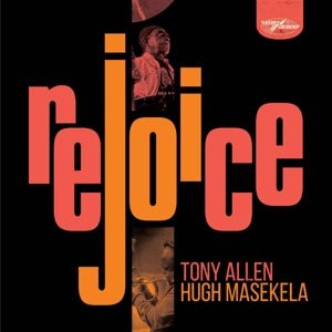 Tony Allen / Hugh Masekela - Rejoice - LEVITATION