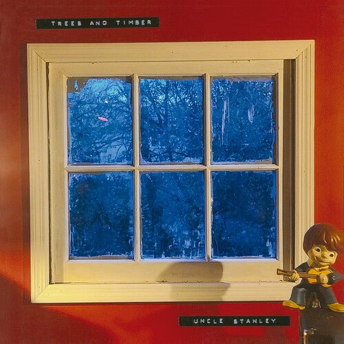 Trees & Timber - Uncle Stanley - LEVITATION
