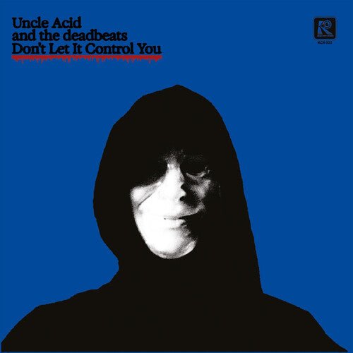 UNCLE ACID & THE DEADBEATS - Don't Let It Control You - LEVITATION
