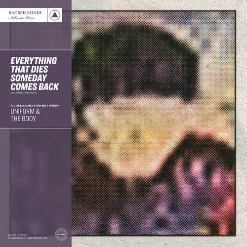 Uniform & The Body - Everything That Dies Someday Comes Back - LEVITATION