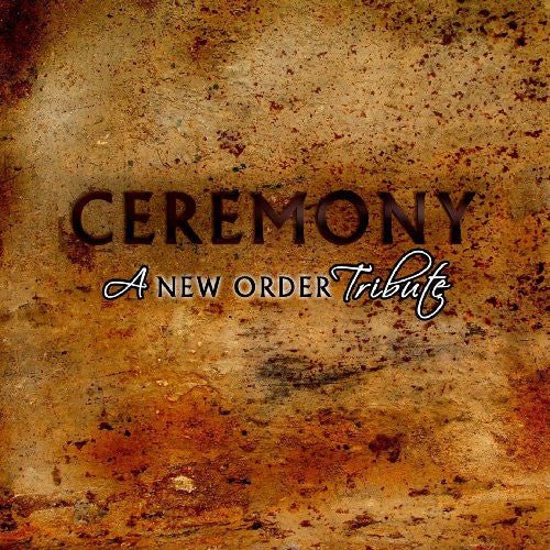 Various Artists - Ceremony: a New Order Tribute 2xCD - LEVITATION