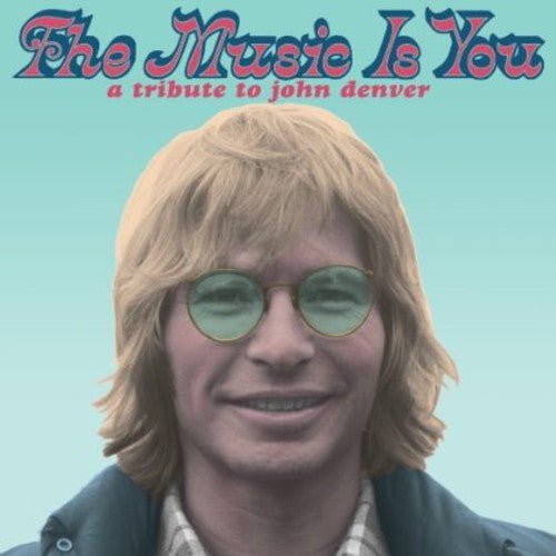 Various Artists - The Music is You: a Tribute to John Denver - LEVITATION