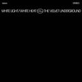 Velvet Underground - White Light / White Heat