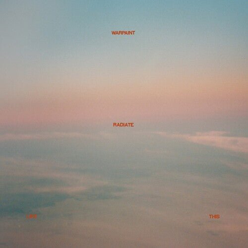Warpaint - Radiate Like This - LEVITATION