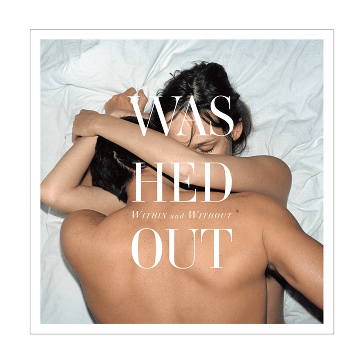 Washed Out - Within & Without – LEVITATION Washed Out - Within & Without – LEVITATION