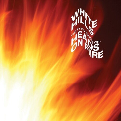 White Hills - Revenge of Heads on Fire - LEVITATION