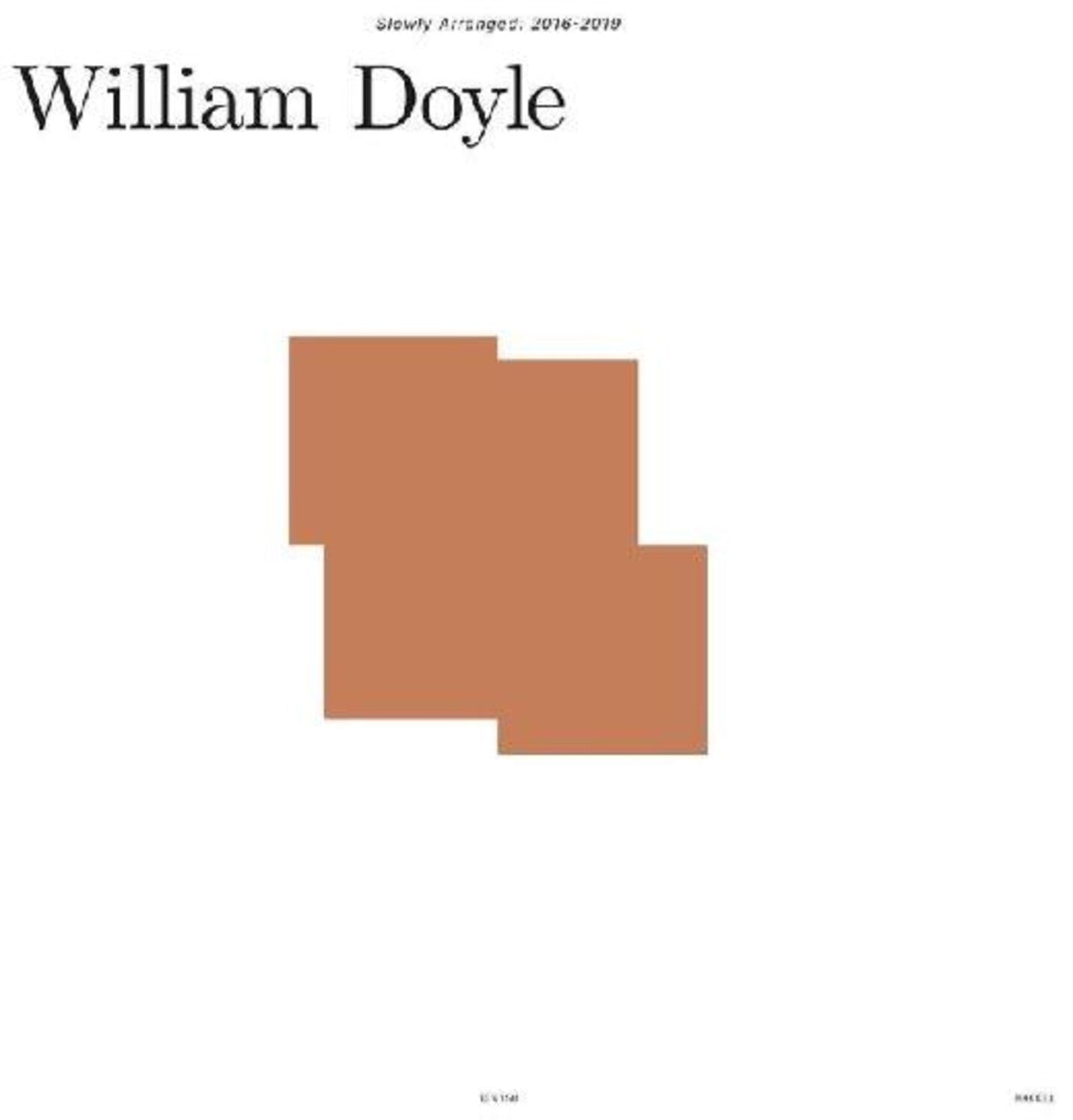 William Doyle - Slowly Arranged: 2016-2019 4xLP (White Vinyl) - LEVITATION