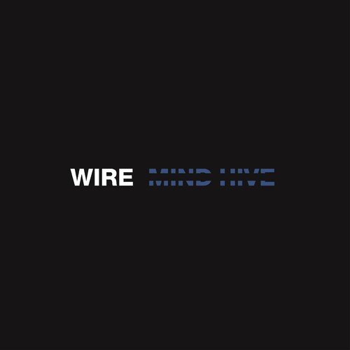 Wire - Mind Hive - LEVITATION