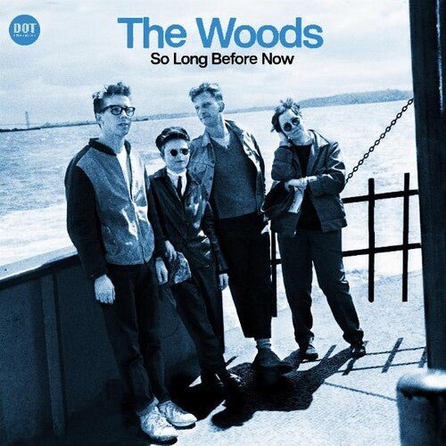 Woods - So Long Before Now - LEVITATION