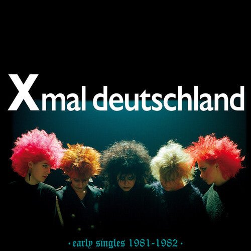 Xmal Deutschland - Early Singles (1981 - 1982) - LEVITATION