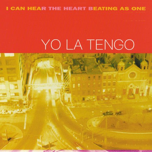 Yo La Tengo - I Can Hear the Heart Beating as One - LEVITATION